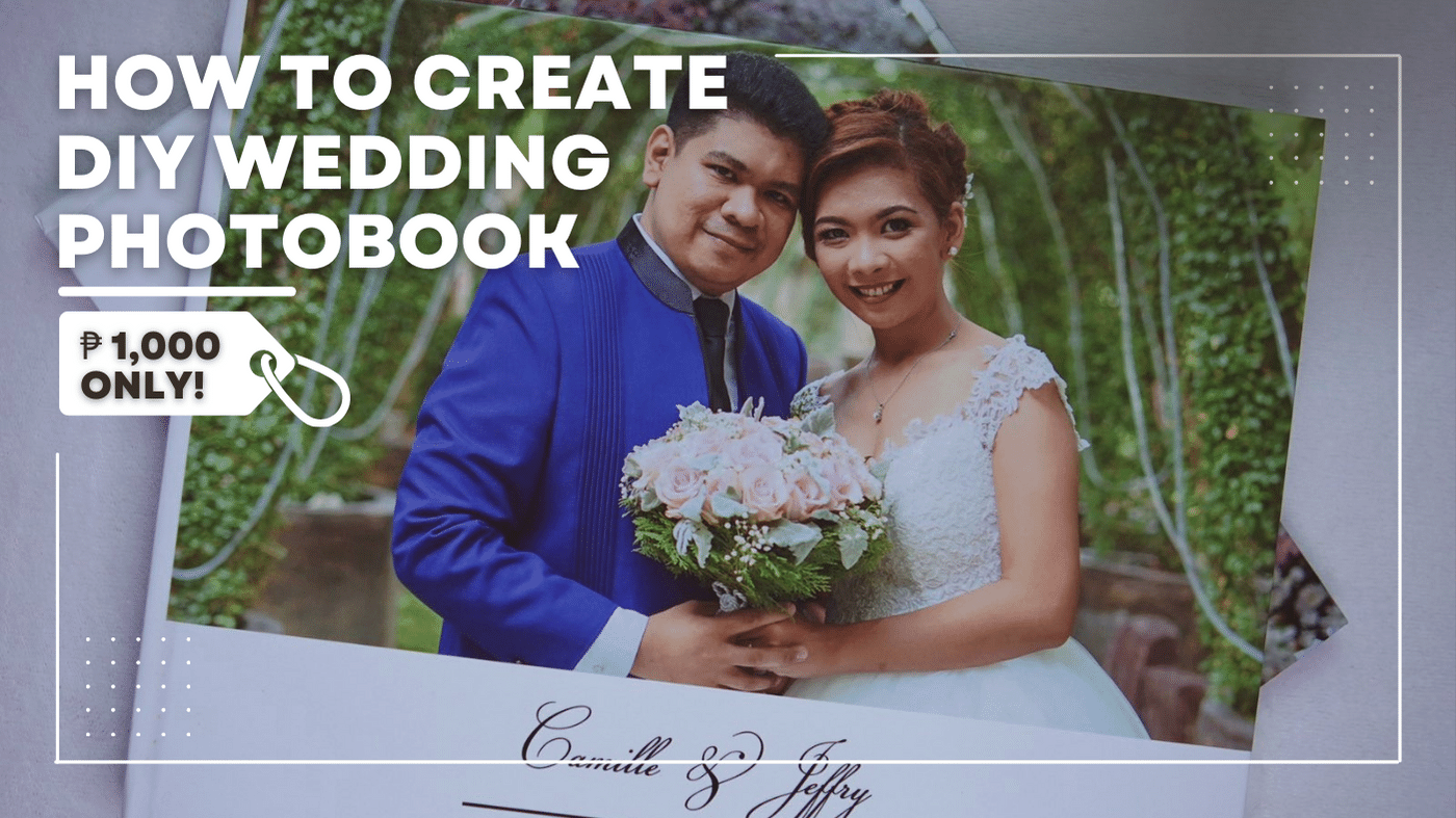 How to Create DIY Wedding Photobook in the Philippines for only 1k