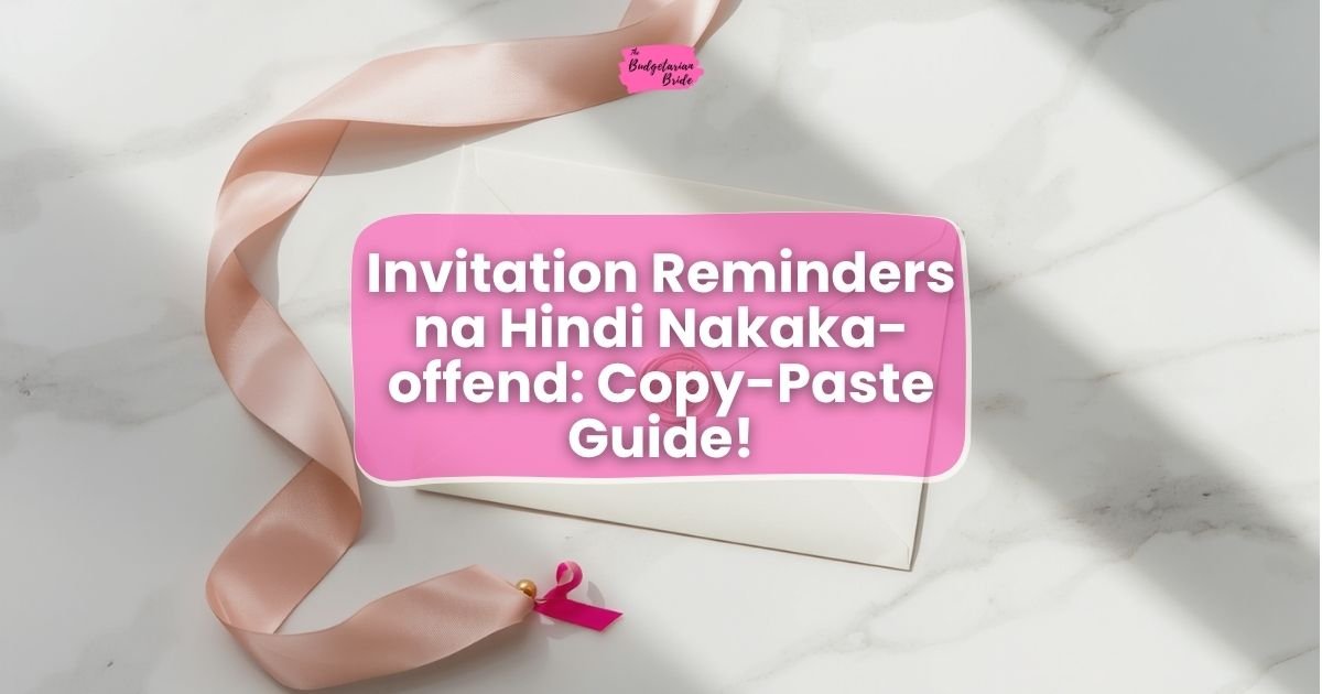 Invitation Reminders na Hindi Nakaka-offend: Copy-Paste Guide for Filipino Brides